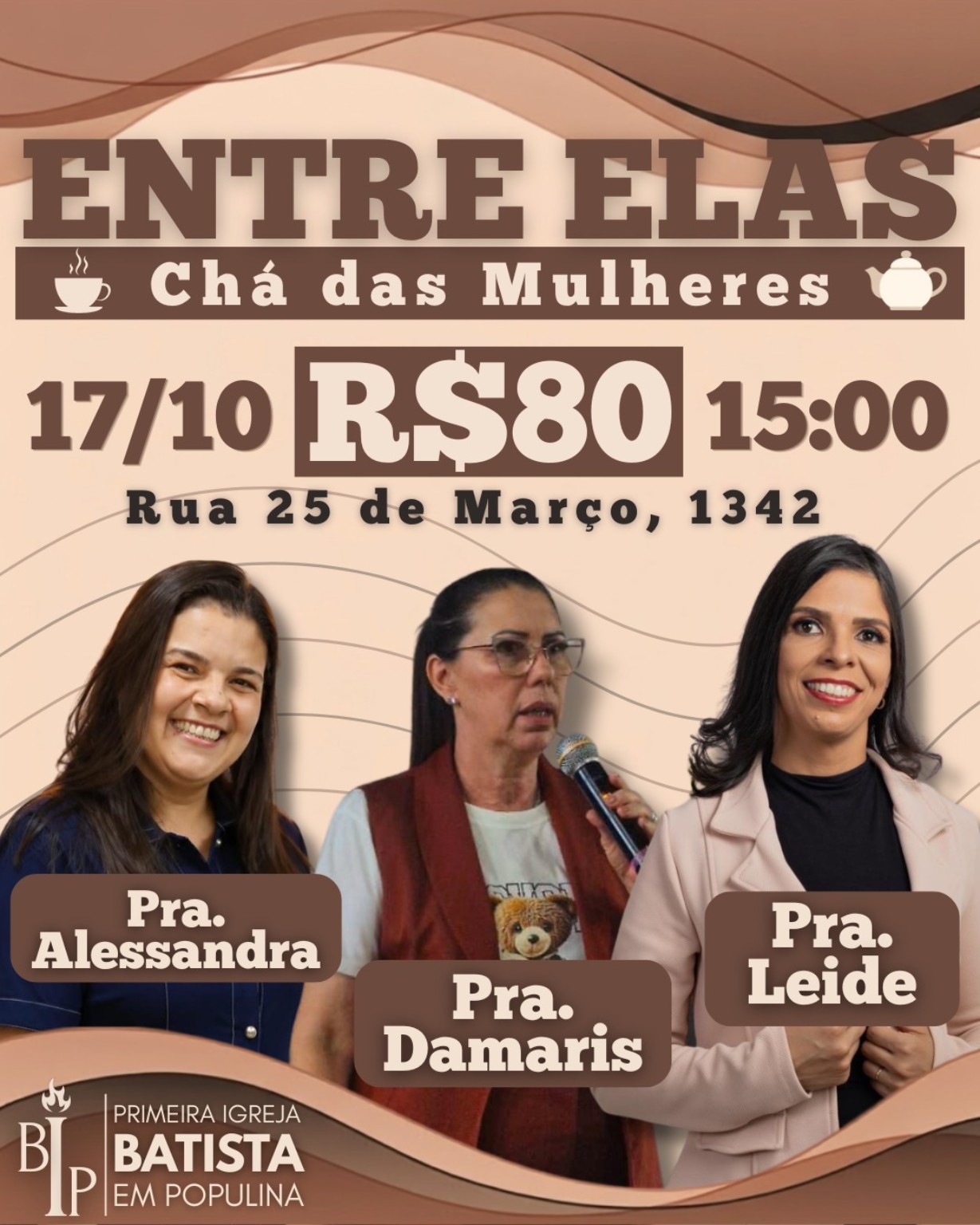 Cartaz atualizado do evento Entre Elas em 17 de outubro, às 15h, com as preletoras Pra. Alessandra, Pra. Damaris e Pra. Leide